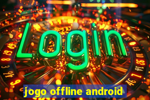 jogo offline android